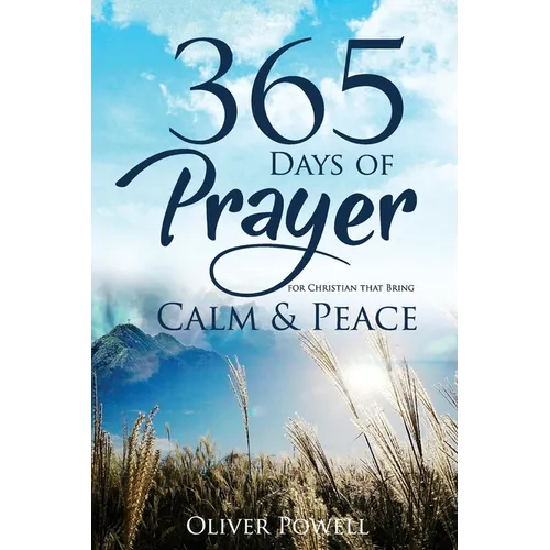 Prayer: 365 Days of Prayer for Christian that Bring Calm & Peace