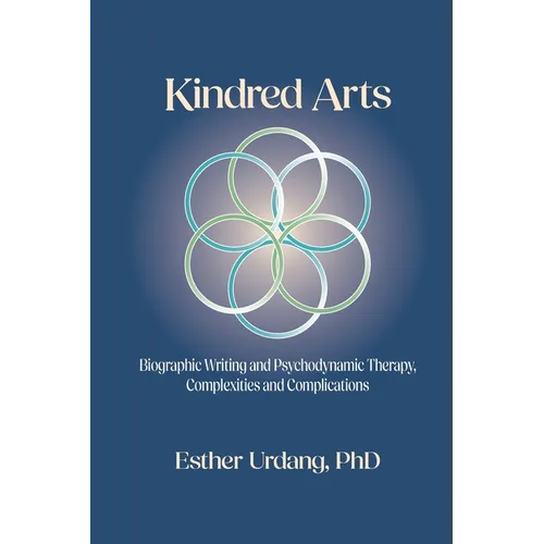 Kindred Arts: Biographic Writing and Psychodynamic Therapy, Complexities and Complications