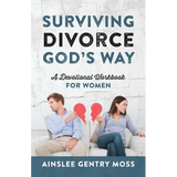 Surviving Divorce God's Way: A Devotional Workbook for Women - Paperback