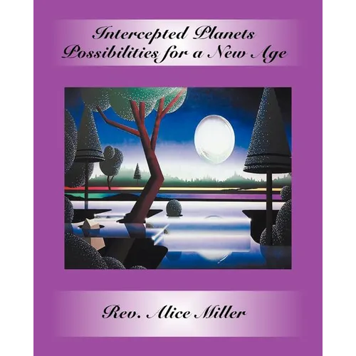 Intercepted Planets: Possibilities for a New Age
