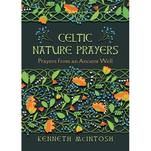 Celtic Nature Prayers: Prayers from an Ancient Well
