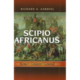 Scipio Africanus: Rome's Greatest General