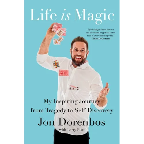 Life Is Magic: My Inspiring Journey from Tragedy to Self-Discovery