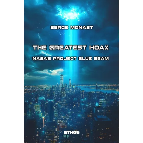 The Greatest Hoax: NASA's Project Blue Beam