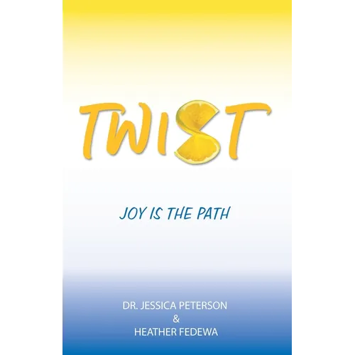 Twist: Joy Is the Path