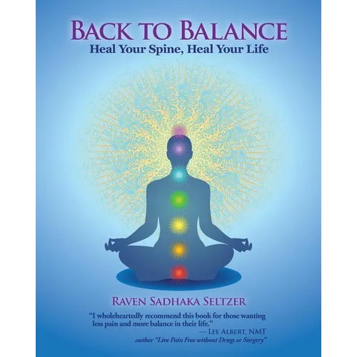 Back to Balance: Heal Your Spine, Heal Your Life