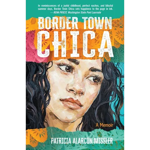 Border Town Chica: A Memoir