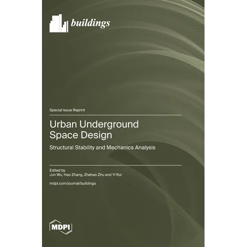 Urban Underground Space Design: Structural Stability and Mechanics Analysis