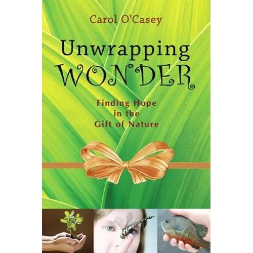 Unwrapping Wonder: Finding Hope in the Gift of Nature