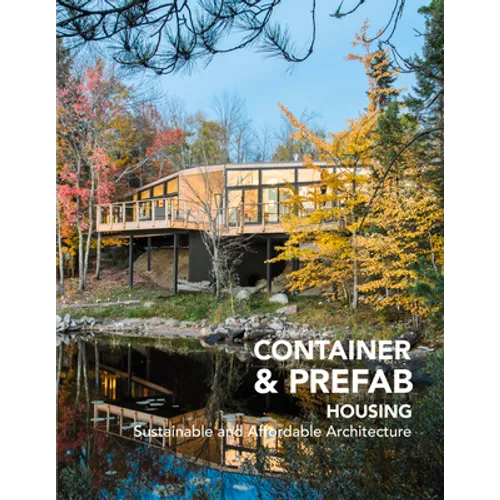 Container & Prefab Housing: Sustainable and Affordable Architecture