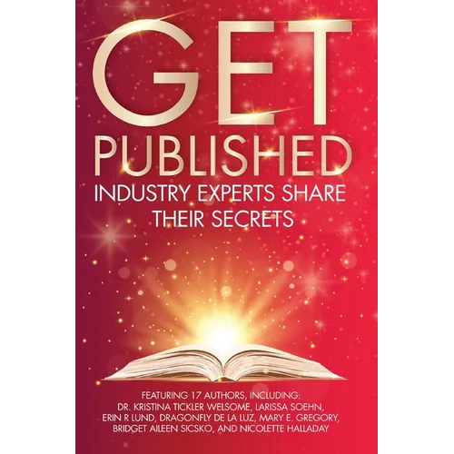 Get Published: Industry Experts Share Their Secrets