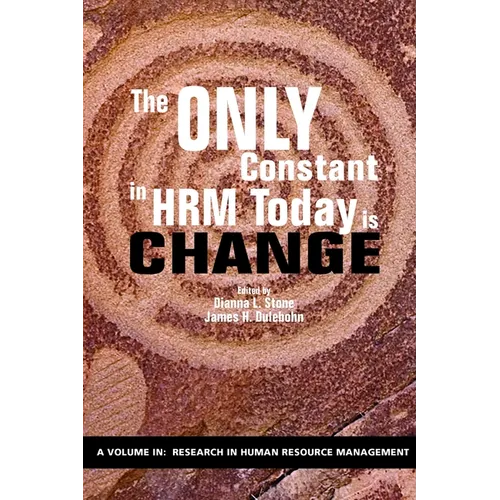 The Only Constant in HRM Today is Change