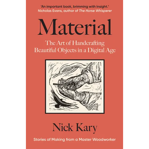 Material: The Art of Handcrafting Beautiful Objects in a Digital Age