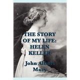 The Story of my Life: Helen Keller