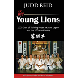 The Young Lions: 1,000 Days of training under a karate master and the 100-man Kumite.