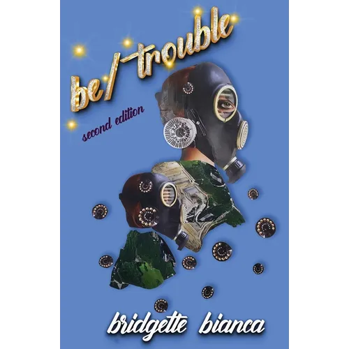 be/trouble (2nd Edition)