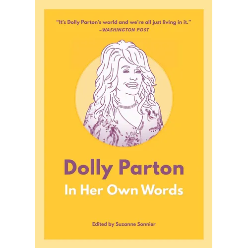 Dolly Parton: In Her Own Words