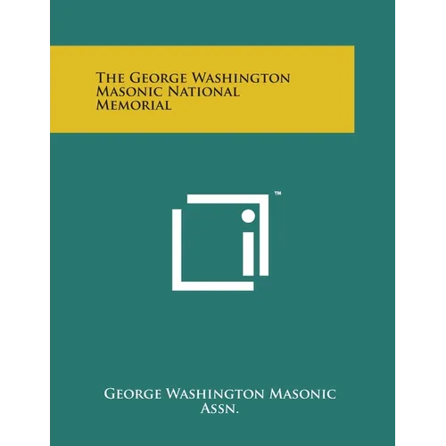 The George Washington Masonic National Memorial
