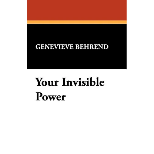 Your Invisible Power