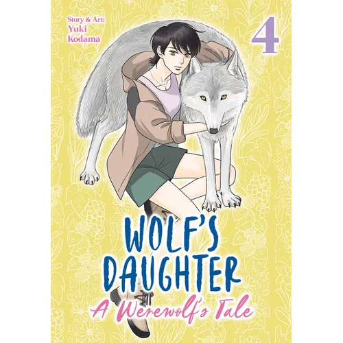 Wolf's Daughter: A Werewolf's Tale Vol. 4