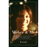 Meher & Me: A Mother-Daughter Relationship Memoir About The Life We Choose For The Lessons We Will Learn
