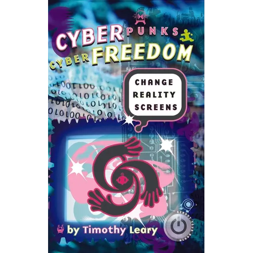 Cyberpunks Cyberfreedom: Change Reality Screens