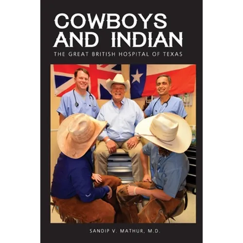 Cowboys and Indian: The Great British Hospital of Texas - Paperback
