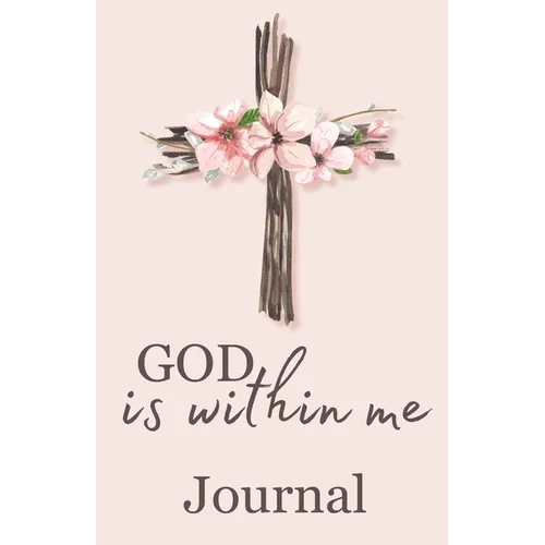 God is within me journal