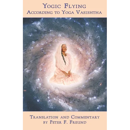 Yogic Flying According to Yoga Vasishtha