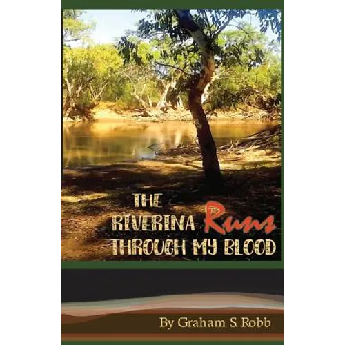 The Riverina Runs Through My Blood