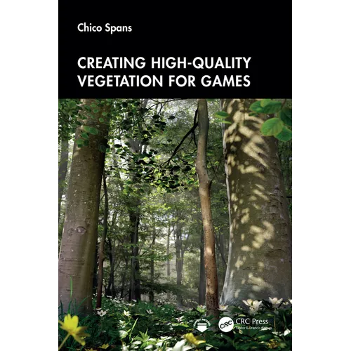 Creating High-Quality Vegetation for Games