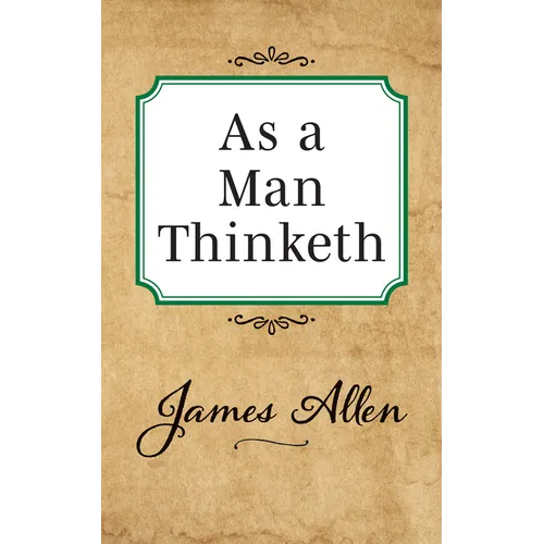 As a Man Thinketh