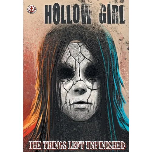 Hollow Girl 18: The Things Left Unfinished