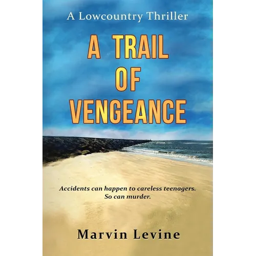 A Trail of Vengeance: A Lowcountry Thriller