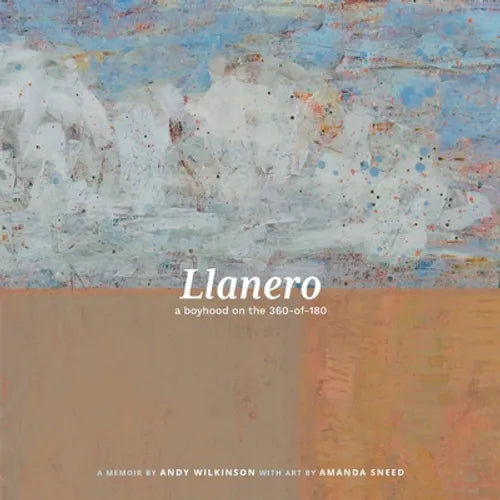 Llanero: a boyhood on the 360-of-180