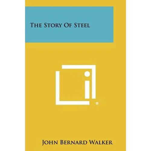 The Story of Steel