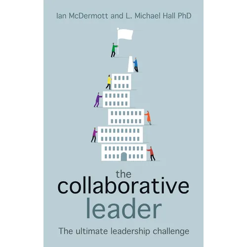 The Collaborative Leader: The Ultimate Leadership Challenge