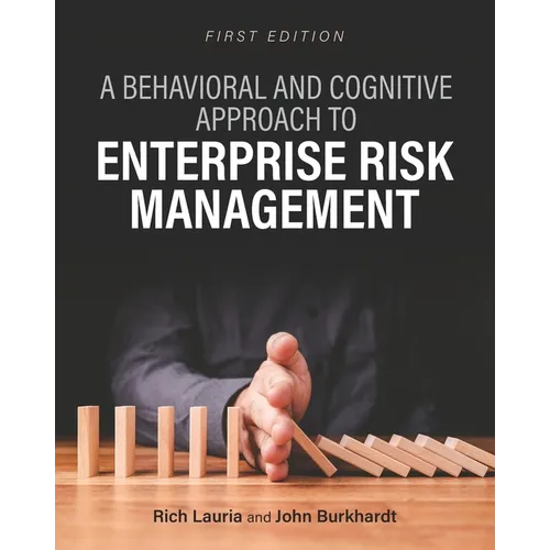A Behavioral and Cognitive Approach to Enterprise Risk Management