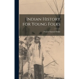 Indian History for Young Folks - Hardcover