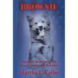 Brownie: Mascot of the Seventy-Fifth Naval Construction Battalion - Paperback