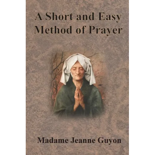 A Short and Easy Method of Prayer