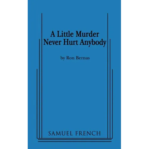 A Little Murder Never Hurt Anybody