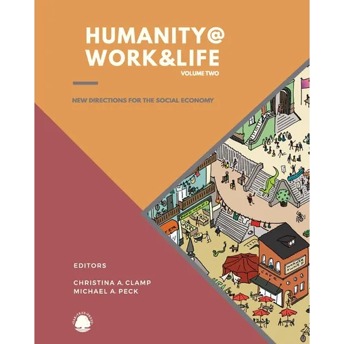Humanity @ Work & Life Volume 2: New Directions for the Social Economy