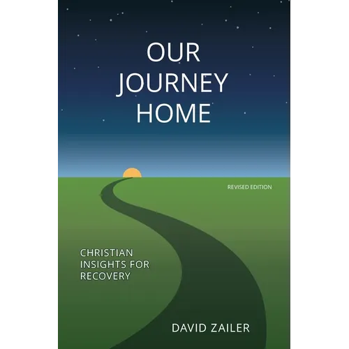 Our Journey Home: Christian Insights for Recovery