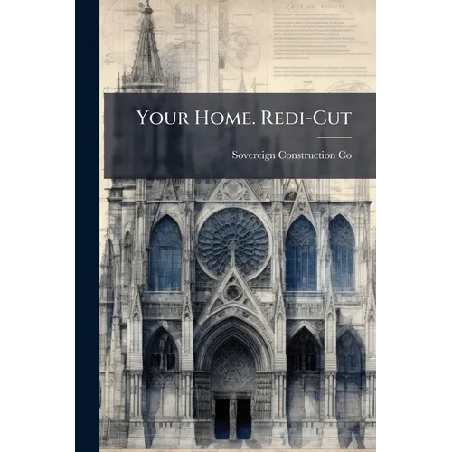 Your Home. Redi-Cut