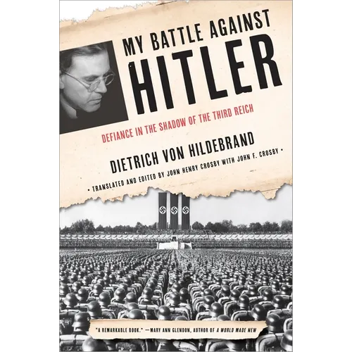 My Battle Against Hitler: Defiance in the Shadow of the Third Reich