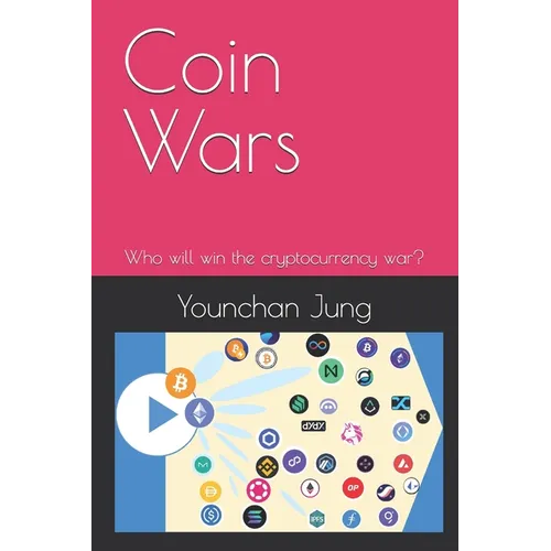 Coin Wars: Who will win the cryptocurrency war?