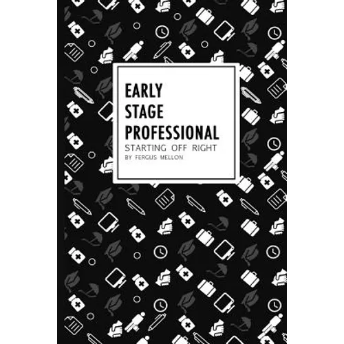 Early Stage Professional: starting off right