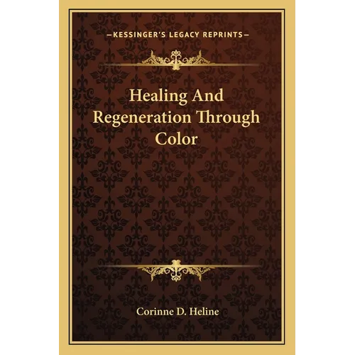 Healing And Regeneration Through Color