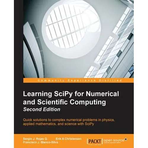 Learning SciPy for Numerical and Scientific Computing Second Edition